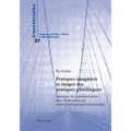 Pratiques imaginées et images des pratiques plurilingues: Stratégies de communication dans les réunions en milieu professionnel international