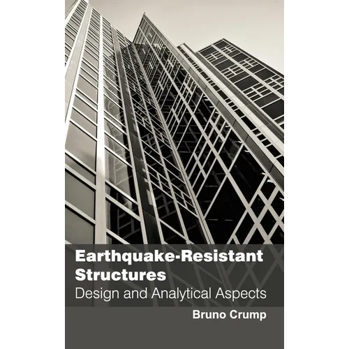 Earthquake-Resistant Structures: Design and Analytical Aspects