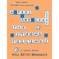 A Pros and Cons List for Strong Feelings: A Graphic Memoir