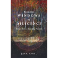 From the Windows of Diligence: Essays from a Standing Pianist