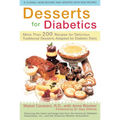 Desserts for Diabetics: 200 Recipes for Delicious Traditional Desserts Adapted for Diabetic Diets, Revised and Updated