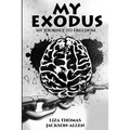 My Exodus: My Journey to Freedom