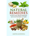 Natural Remedies - Ancient Cures, Natural Treatments and Home Remedies for Health