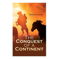 The Conquest of a Continent; or, The Expansion of Races in America