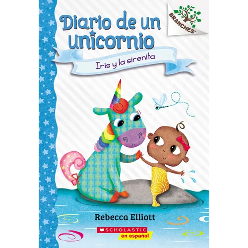 Diario de Un Unicornio #5: Iris Y La Sirenita (Bo and the Merbaby): Volume 5