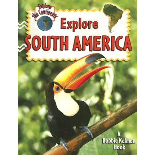 Explore South America