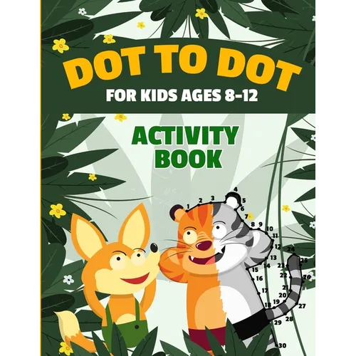 Dot to Dot for Kids Ages 8-12 100 Fun Connect the Dots Puzzles Children's Activity Learning Book Improves Hand-Eye Coordination Workbook for Kids Aged