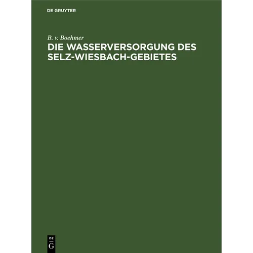 Die Wasserversorgung Des Selz-Wiesbach-Gebietes