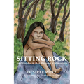 Sitting Rock: And the Rock That Became a Mountain