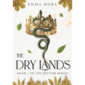 The Dry Lands: TikTok Made Me Buy It! The epic slow-burn enemies to lovers fantasy adventure (Book 1 in The Sector Series)