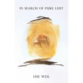 In Search of Pure Lust: A Memoir
