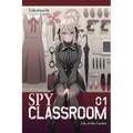 Spy Classroom, Vol. 1 (Light Novel): Lily of the Garden Volume 1