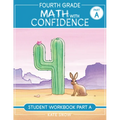 Fourth Grade Math with Confidence Student Workbook a