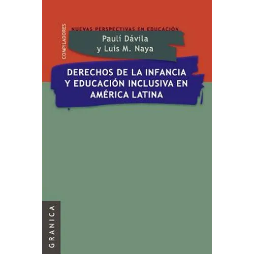 Derechos de La Infancia y Educacion Inclusiva En America Latina