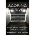 Scoring Drive: A Journey in a Secret Privileged Society through the Eyes of Coaches