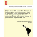 Méjico desde 1808 hasta 1867. Relacion de los principales acontecimientos ... desde la prison del Virey Iturrigaray hasta la caida del segundo i