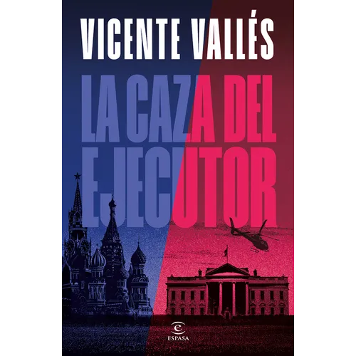 La Caza del Ejecutor (Novela) / The Executioner Hunt (a Novel)