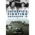 Intrepid's Fighting Squadron 18: Flying High with Harris' Hellcats