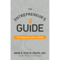 The Entrepreneur's Guide to Financial Well-Being