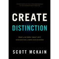 Create Distinction: What to Do When Great Isn't Good Enough to Grow Your Business