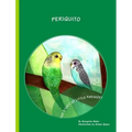 Periquito: The Story of Little Parakeet