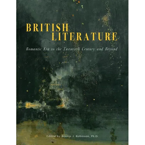 British Literature: Romantic Era to the Twentieth Century and Beyond