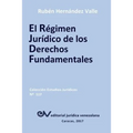 El Régimen Jurídico de Los Derechos Fundamentales