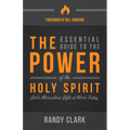 The Essential Guide to the Power of the Holy Spirit: God's Miraculous Gifts at Work Today