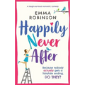 Happily Never After: A laugh out loud romantic comedy