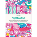 Citix60: Melbourne: 60 Creatives Show You the Best of the City