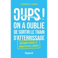 Oups ! On a oublié de sortir le train d'atterrissage