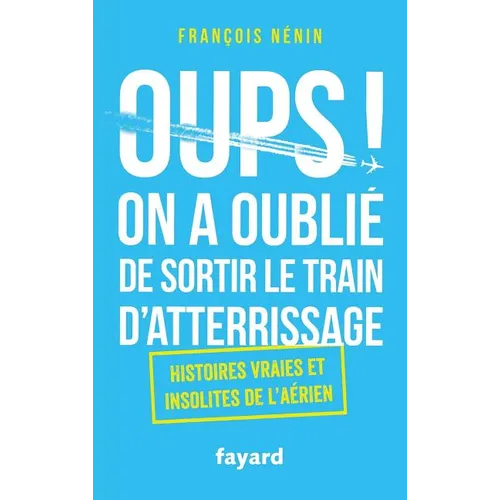 Oups ! On a oublié de sortir le train d'atterrissage