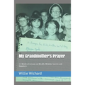 My Grandmother's Prayer: 13 Weeks of Lessons on Wealth, Wisdom, Success and Happiness