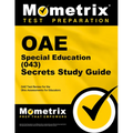 Oae Special Education (043) Secrets Study Guide: Oae Test Review for the Ohio Assessments for Educators