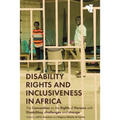 Disability Rights and Inclusiveness in Africa: The Convention on the Rights of Persons with Disabilities, Challenges and Change