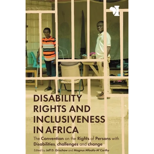 Disability Rights and Inclusiveness in Africa: The Convention on the Rights of Persons with Disabilities, Challenges and Change