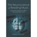 The Neuroscience of Reading Music: Optimal Brain Development in Children Using Standard Music Notation