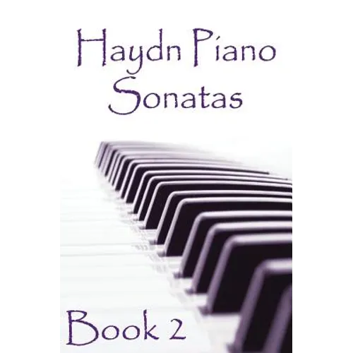 Haydn Piano Sonatas Book 2: Piano Sheet Music: Joseph Haydn Creation
