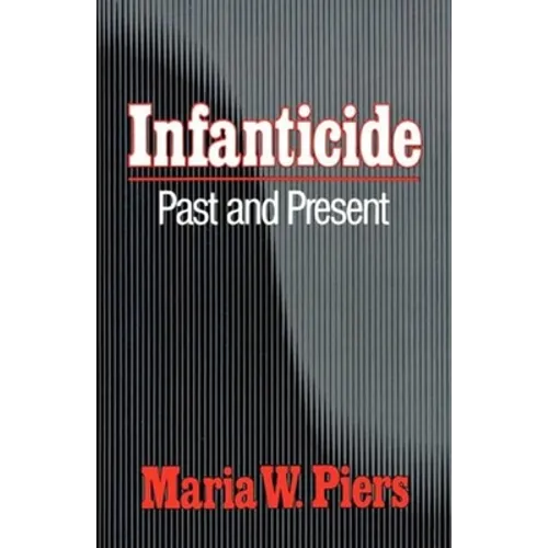 Infanticide: Past and Present