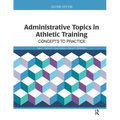 Administrative Topics in Athletic Training: Concepts to Practice