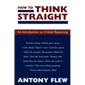 How to Think Straight: An Introduction to Critical Reasoning