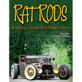 Rat Rods: Rodding's Imperfect Stepchildren