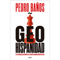 Geohispanidad: La Potencia Hispana En El Nuevo Orden Geopolítico / Geohispanicity