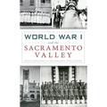 World War I and the Sacramento Valley
