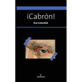 ¡Cabrón!
