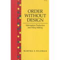 Order Without Design: Information Production and Policy Making