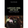 Language, Mind, and Value: Essays on Wittgenstein