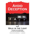 Avoid Deception and Walk in the Light: A Guide for Christians in This Challenging World