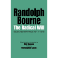 The Radical Will: Selected Writings, 1911-1918