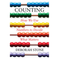 Counting: How We Use Numbers to Decide What Matters
